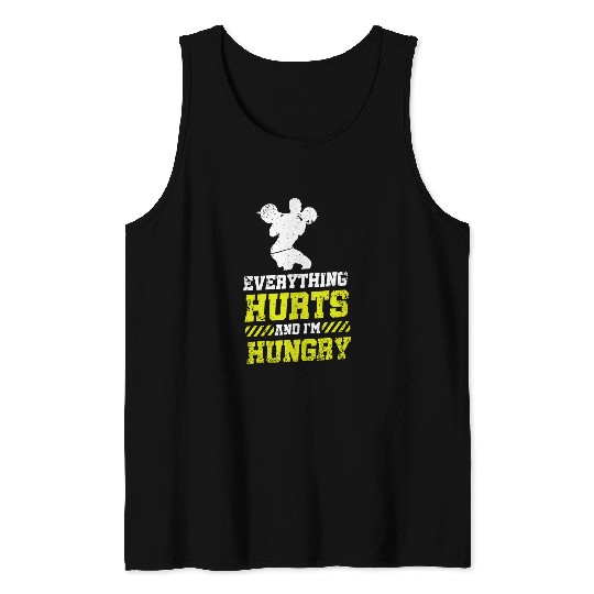 Everything Hurts And Im Hungry 4 Tank Tops