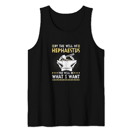 Blacksmith Job Hephaestus Quote Blacksmithing Ironworker Tank Tops