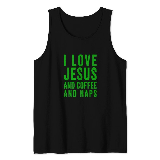Coffee Fun I Love Jesus And Coffee And Naps 2 Tank Tops