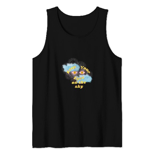 Look Up Keep Eyes on the sky Tank Tops