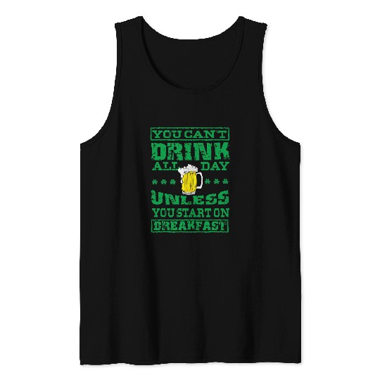 Beer Fun Saint Patrick You Can t Drink All Day Green Beer Drinking Tank Tops