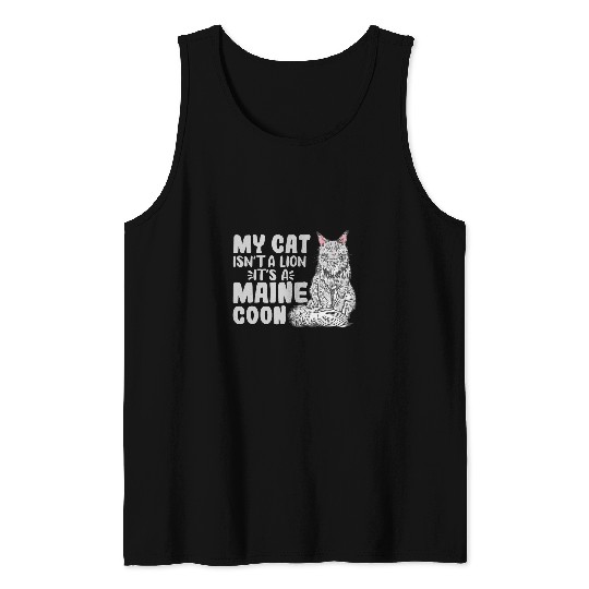 Lion Pet My Cat Isn t A Lion It s A Maine Coon Big Fluffy Cat Breeds Tank Tops