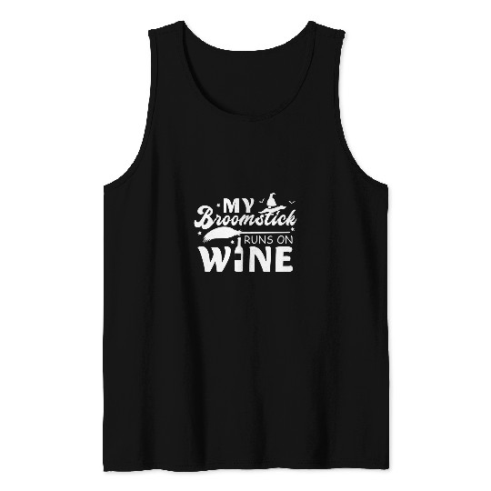 Wines Fun My Broomstick Runs On Wines Snarky Halloween Witch Tank Tops