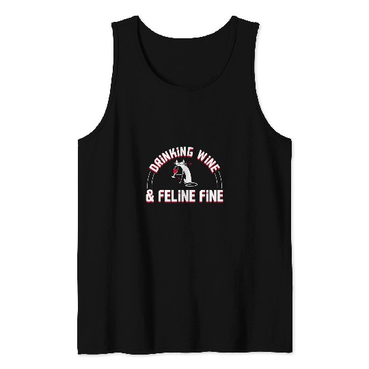 Wines Fun and Feline Fine Cat Lover Design Hobby Tank Tops