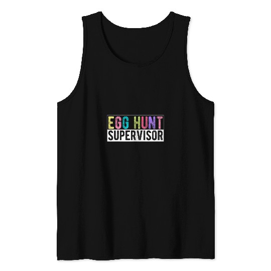 Egg Hunt Supervisor Easter Egg Hunt Supervisor Easter Fan Tank Tops