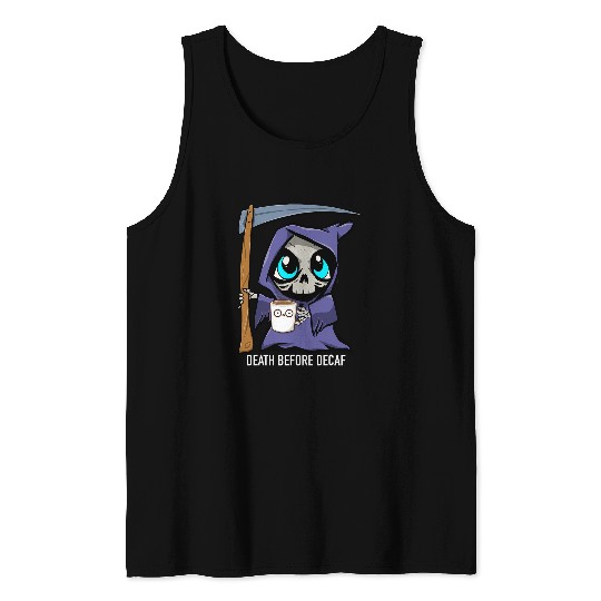 Coffee Fun Death Before Decaf Grim Reaper Coffee Tank Tops