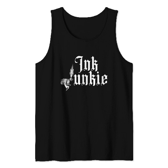 Ink Junkie Tattoo Lover Tattooed Dad Mom Tattooing Tank Tops