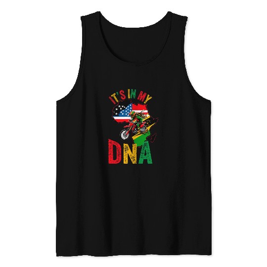 its in my DNA Rasta Dirt bike African American Black month Tank Tops