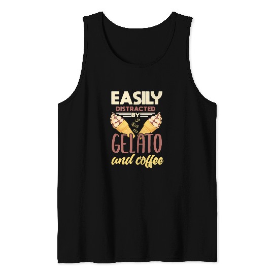 Coffee Fun Gelato Funny Coffee Lover Ice Cream Lover Gelato Lover Tank Tops