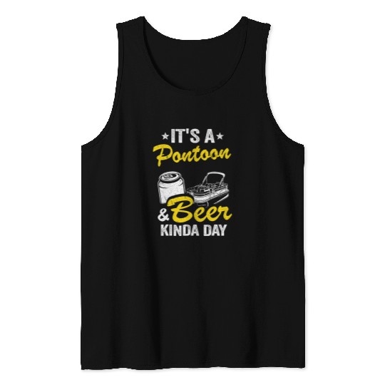 Pontoon Fun Its A Pontoon Beer Kinda Day Lake Life Pontoon Captain 2 Tank Tops