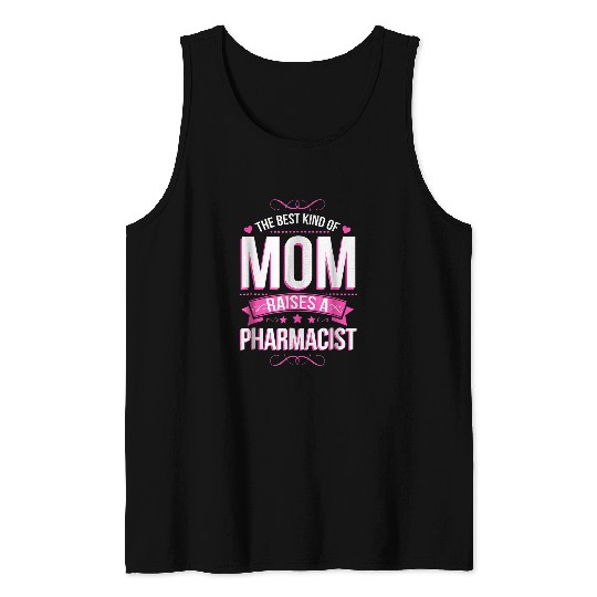 Pharmacist Job Happy Mothers Day Mom Raises Pharmacist Plus Size Tank Tops