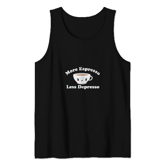 Coffee Fun Depresso Funny Coffee More Espresso Less Depresso Tank Tops