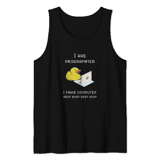 Duck Pet I Are Programmer I Make Computer Explain it to the Duck Tank Tops
