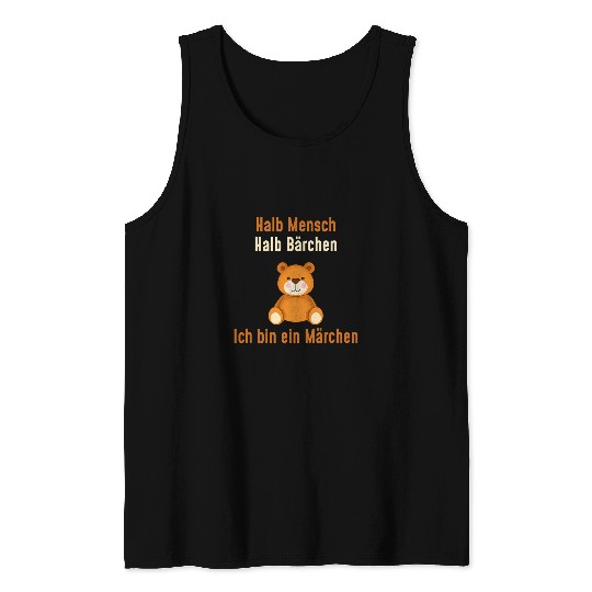 Bear Pet Half People Half Bear I m a Fairytale Teddy Bear Tank Tops