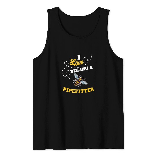 Plumbers Job I Love BeeIng A Pipefitter Honey Bee Job Profession Tank Tops