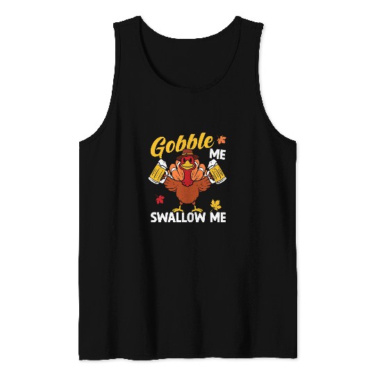 Beer Fun Gobble Me Swallow Me Turkey Beer Autumn Thanksgiving Retro Tank Tops