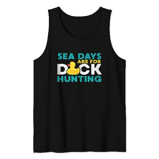 Sea Days Are For Duck Hunting Funny Duck Season Hunter Tank Tops