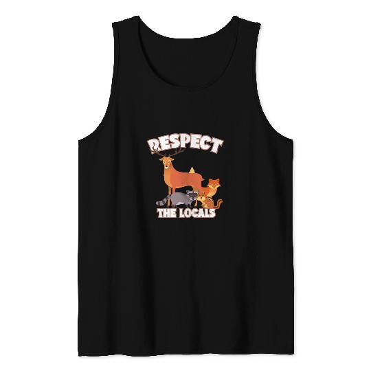 Raccoon Pet Respect the Locals Animals Deer Racoon Fox and Squirrel Tank Tops