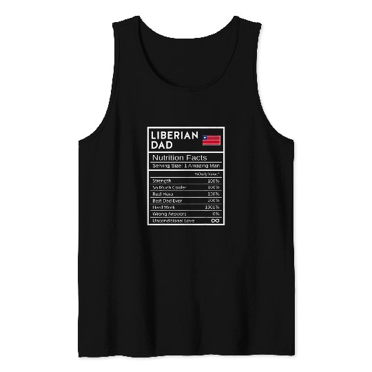 Liberian Dad Nutrition Facts National Pride Gift For Dad Tank Tops