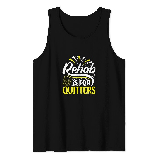 Rehab is for Quitters Funny Beer Lover Drinking Party Gift Tank Tops