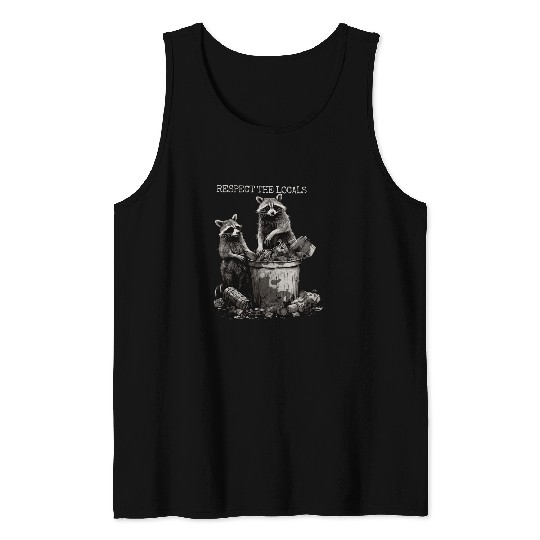 Raccoon Pet Respect The Locals Raccoon Tank Tops