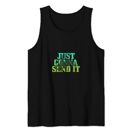 Snowmobile Just Gonna Send It Funny Snowmobiling Motor Sled Tank Tops