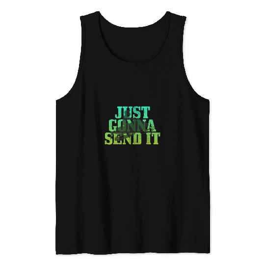 Snowmobile Just Gonna Send It Funny Snowmobiling Motor Sled Tank Tops