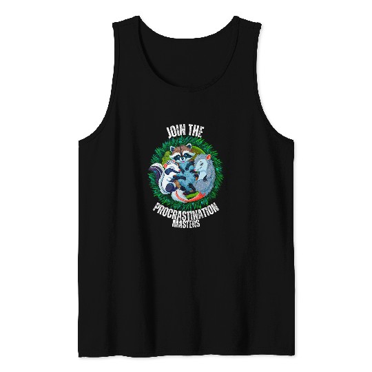 Raccoon Pet Join the Procrastination Masters Raccoon Skunk and Opossum Tank Tops