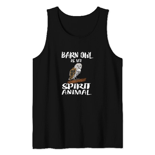 Owl Pet Barn Owl Is My Spirit Animals Birds Birding Tank Tops