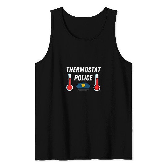 Police Job Thermostat Police Funny Fathers Day Funny Dad Humor 3 Tank Tops
