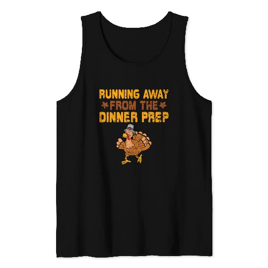 Running Away Dinner Prep Turkey Trot Running Thanksgiving Tank Tops