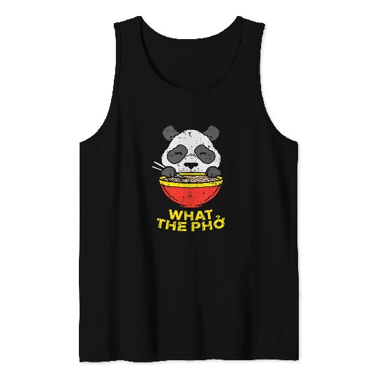 Panda Pet What The Pho I Funny Panda Chinese Food Ramen Noodle Tank Tops