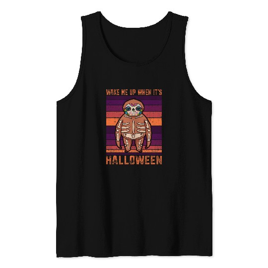 Sloth Pet Wake Me Up When Halloween Dia De Los Muertos Scary Sloth Tank Tops