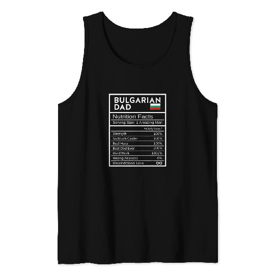 Mens Bulgarian Dad Nutrition Facts National Pride Gift For Dad Tank Tops