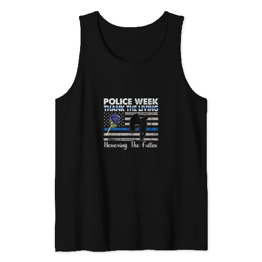 Thank The Living Honor the Fallen National Police Week 1 Tank Tops