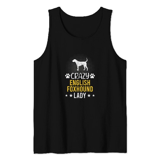crazys English Foxhound Lady Dog Lover Tank Tops