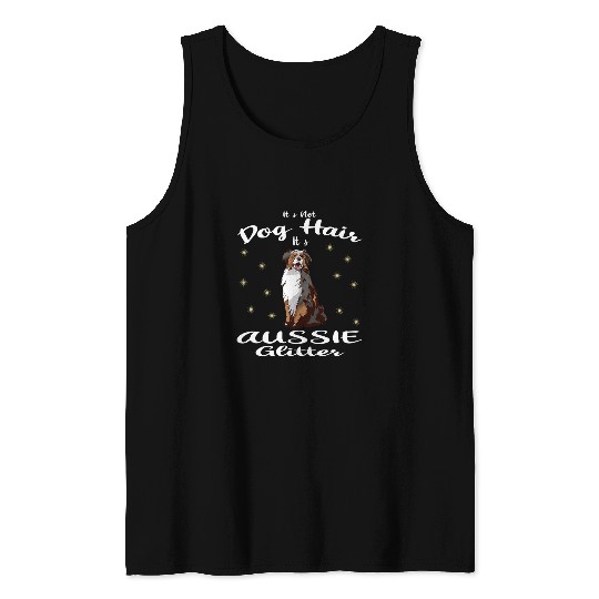 Its Not Dog Hair Its Aussie Australian Shepherd Lover Tank Tops