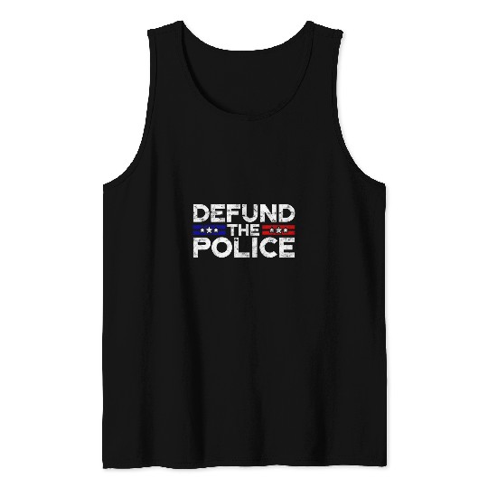 Police Job Defund The Police antis Government Defund The Police Tank Tops