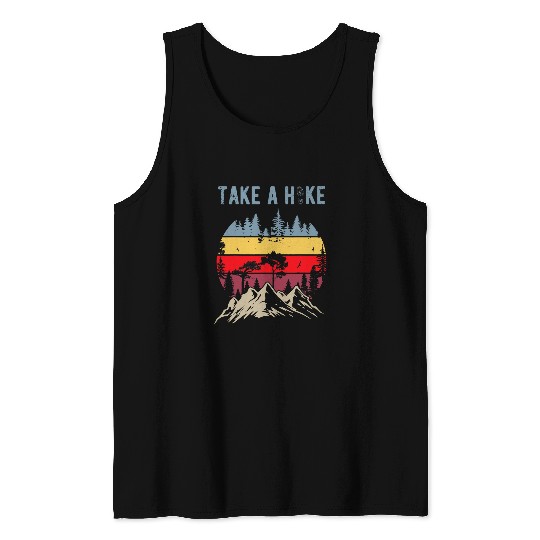 Hiking Hiker Nature Hike Hiker Outdoor Funny Take a Hike 2 Hike Tank Tops