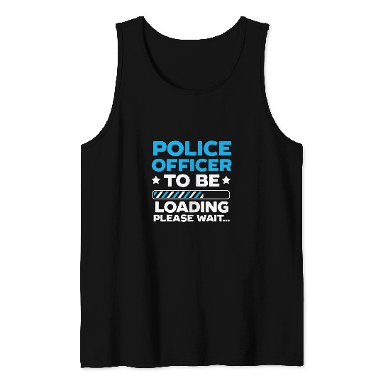 Police Job To Be Policeman Cop Law Enforcement Tank Tops