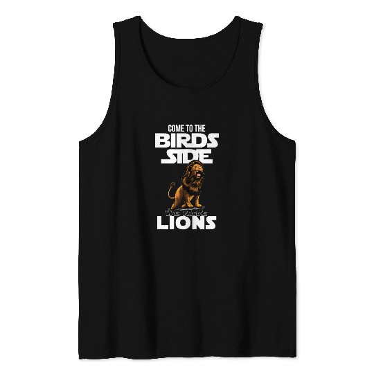 Lion Pet face funny Lions Birds side we have Lions Tank Tops