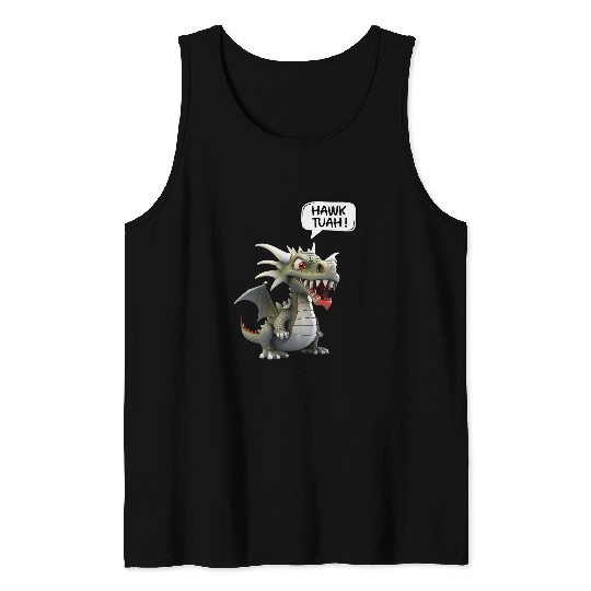 Dragon Pet HAWK TUAH FUNNY VIRAL MEME DRAGON LOVER 0011 Tank Tops