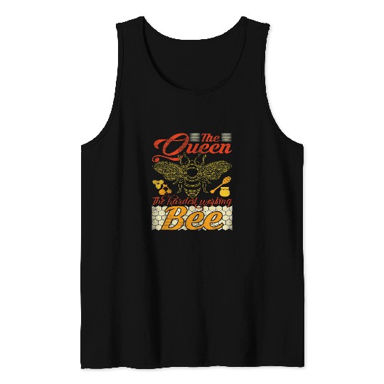 The queen bee The hardest working bee Professional Beekeeper Tank Tops