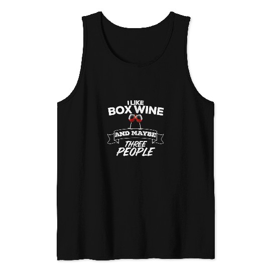 Wines Fun I Like Box Wines Maybe Three People Funny Bar Crawl Tank Tops