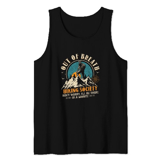 Out of breath hiking society dont worry Ill be there 3 Tank Tops