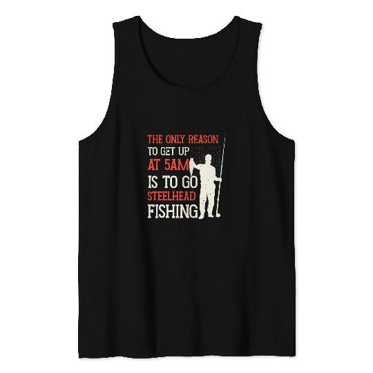 Steelhead Fishing Fish Catcher Fisherman Trout Fishing Lover 9 Tank Tops