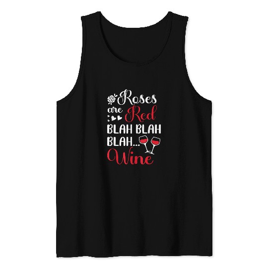 Wines Fun Roses are Red Blah Blah Blah Wines Funny Wines Drinker Tank Tops