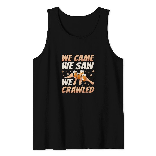 Beer Fun We Came We Saw We Crawled Bar Crawl Craft Beer Pub Hopping Tank Tops