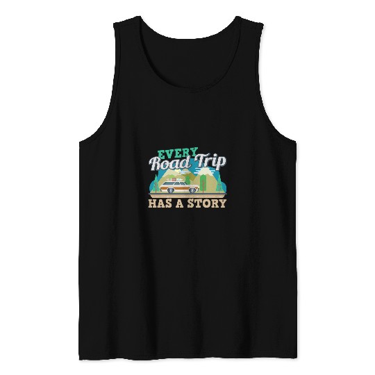 Traveler Vacation Every Road Trip Has A Story Sunglasses Tank Tops