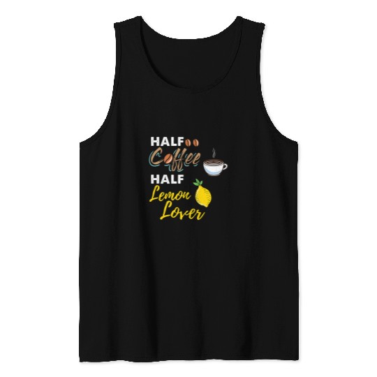 Coffee Fun Half Coffee Half Lemon Lover Tank Tops